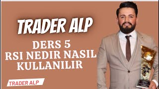 TRADER ALP BORSA EGITIMI DERS 5 RSI NEDIR NASIL KULLANILIR [upl. by Swee]