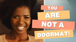 JUST BECAUSE YOU ARE A CHRISTIAN DOES NOT MAKE YOU A DOORMAT wisdom nuggets insight [upl. by Ygiaf]