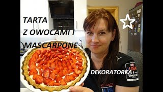 TARTA Z OWOCAMI I MASCARPONE [upl. by Gish]