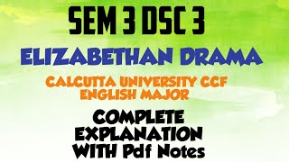 SEMESTER 3 DSC 3 Elizabethan Dramatists  Pdf Notes Calcutta University CCF  dsc3 [upl. by Htiekram]