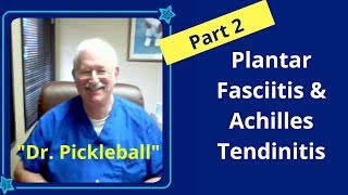 Pickleball Foot PainPlantar Fasciitis and Achilles Tendinitis Part 2 [upl. by Fesuy101]