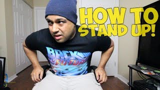 HOW TO STAND UP [upl. by Buddy]