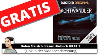 🔴🎧 Der Nachtwandler  Das Hörspiel  Audible Hörbuch  Sebastian Fitzek Autor 🎧 [upl. by Arondell]