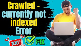 Crawled  Currently Not Indexed In Blogger amp Wordpress  Crawled  Currently Not Indexed Problem Fix [upl. by Juana]