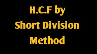 HCF by Short Division Method [upl. by Nmutua]