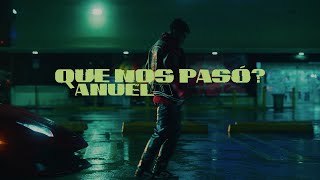 Anuel AA  ¿Qué Nos Pasó Video Oficial [upl. by Esorrebma953]