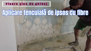 Cum se aplicǎ manual tencuialǎ pe bazǎ de ipsos Pregătire suport si fixare sine de ghidaj [upl. by Yarled]