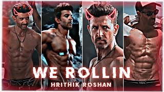 We Rollin  Hrithik Roshan  Hrithik Roshan Status  Hrithik Roshan edit  HRX edit [upl. by Clark]