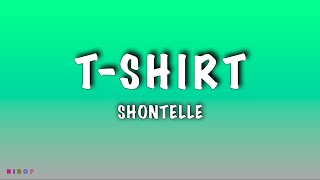 TSHIRT Lyrics  Shontelle [upl. by Dorris91]