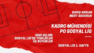 Kadro Mühendisi 131  Sosyal Lig 1Hafta  Geri Geldik Sosyal Ligde Yenilikler Üç Büyükler [upl. by Annayk]