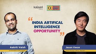 Kalaari Capital India Alpha Summit  Aakrit Vaish in Conversation with OpenAI’s Jason Kwon [upl. by Chirlin]