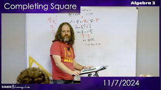 November 7 2024  Algebra 2  Completing the Square [upl. by Ona362]