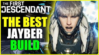 THE BEST JAYBER BUILD  BEST OVERALL SETUP  The First Descendant [upl. by Ardnek]