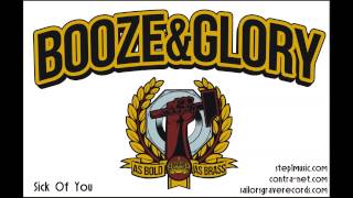 BoozeampGlory  Sick Of You [upl. by Aldwon]