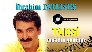 İbrahim Tatlıses  Taksi 2013 [upl. by Ylrehs275]