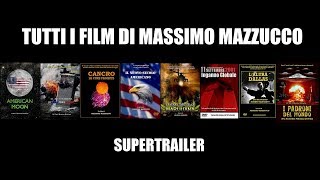 TUTTI I FILM DI MASSIMO MAZZUCCO  SUPERTRAILER [upl. by Akemot]