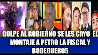 DURO GOLPE AL GOBIERNO SE LES CAE MONTAJE A PETRO LA FISCAL Y BODEGUEROS PETRISTES [upl. by Cutter375]