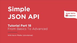 CakePHP 4 Tutorial 2023  Simple JSON API Part 18 [upl. by Svetlana]