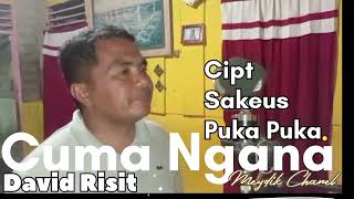 LAGU MALUKU UTARA  Cuma Ngana  David Risit  Cipt Sakeus Puka Pukameydikchanel5475 [upl. by Heisel]