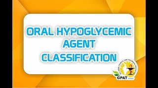 ORAL HYPOGLYCEMIC AGENT CLASSIFICATION  PHARMACOLOGY  GPAT2020  PHARMACIST [upl. by Kori]