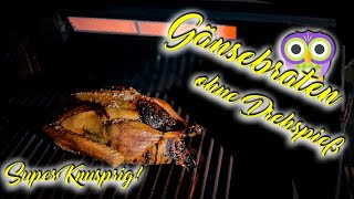 🥳 Mein Gänsebraten 2020  Super Knuspriger 🦢 Gänsebraten vom Grill OHNE Drehspieß🔥 [upl. by Earal469]