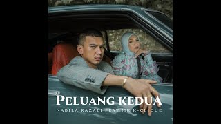 NABILA RAZALI FT MK K CLIQUE  PELUANG KEDUA [upl. by Anelas837]