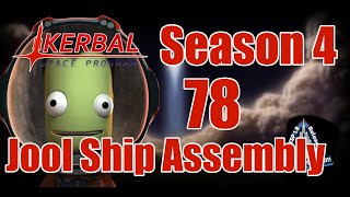 Jool Ship Assembly 78 Kerbal Space Program Career 19 Modded [upl. by Gelhar]