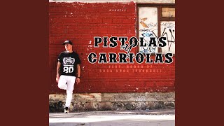 Pistolas y Carriolas [upl. by Eshelman]