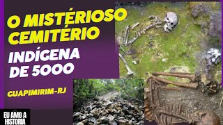 O misterioso cemitério indígena de 5000 anos [upl. by Greenwood]