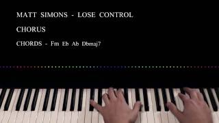 Matt Simons  Lose Control Piano Cover and Tutorial [upl. by Celestine]