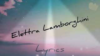 Elettra Lamborghini  Musica e il resto scompareLyrics [upl. by Gilda915]