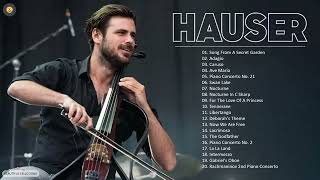 HAUSER Best Cello Music Collection  HAUSER Greatest Hits Full Album 2021 [upl. by Neerual]