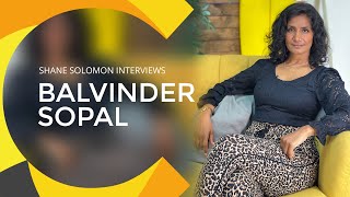 Balvinder Sopal Interview with Shane Solomon [upl. by Flannery870]