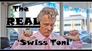 The REAL Swiss Toni [upl. by Ennasil]