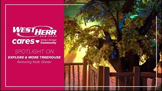 West Herr Cares Feature Explore amp More Treehouse [upl. by Nnaitsirk]