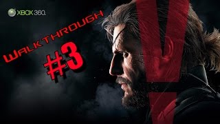 Metal Gear Solid V The Phantom Pain  Walkthrough  Part 3  Xbox 360 [upl. by Mattox]