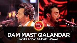 Coke Studio Season 10 Dam Mast Qalandar Umair Jaswal amp Jabar Abbas [upl. by Nnaihs989]