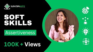 Soft Skills  Assertiveness  Skills Training  TutorialsPoint [upl. by Thurston297]