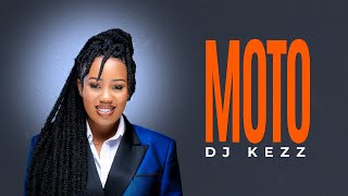 DJ KEZZ  MOTO OFFICIAL LYRIC VIDEO [upl. by Arriec]