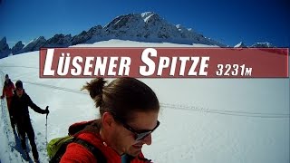 LÜSENER SPITZE 3231m  SKITOUR [upl. by Eniamrahc]