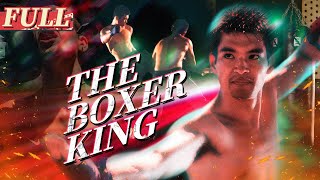 【ENG SUB】The Boxer King  ActionDrama  China Movie Channel ENGLISH [upl. by Yorgo]