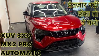 Mahindra XUV 3XO MX2 Pro Automatic Alternate  MX2 Pro Automatic का इंतजार नहीं होता तो क्या करें [upl. by Tatianas242]