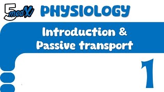 lecture 1 introduction and passive transport [upl. by Kittie]