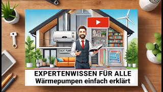 Expertenwissen für alle Wärmepumpen einfach erklärt mit dem Energiesparkommissar [upl. by Okime]