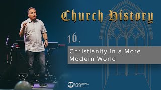 16  Christianity in a More Modern World [upl. by Bernardi]