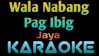 Wala Nabang Pag Ibig Karaoke Jaya ingkoykaraoke karaoke opmkaraoke music karaokeph [upl. by Ednil]