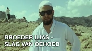 Broeder Ilias  slag van Oehoed [upl. by Anbul]