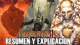 BLASPHEMOUS 2 Historia Resumen Explicación y Finales [upl. by Audun]