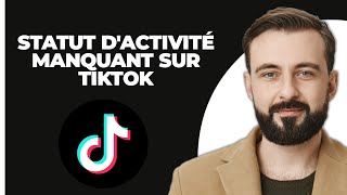 Statut d’activité manquant sur TikTok EXPLIQUÉ [upl. by Winwaloe]