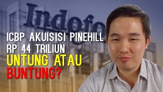 ICBP Akuisisi Pinehill Rp 44 Triliun Untung atau Buntung BedahEmiten  Value Investing Saham [upl. by Avan247]